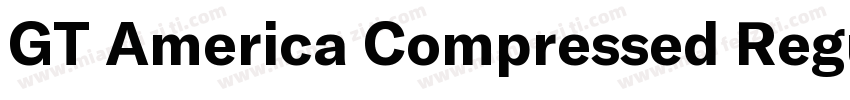 GT America Compressed Regular字体转换